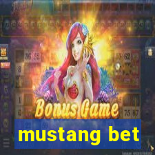 mustang bet